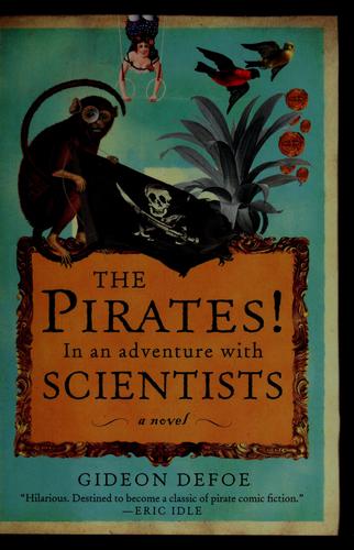 Gideon Defoe: The Pirates! in an adventure with scientists (2004, Pantheon Books)