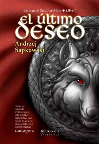 Andrzej Sapkowski: El último deseo (Spanish language, 2007, Bibiópolis, Bibliópolis)