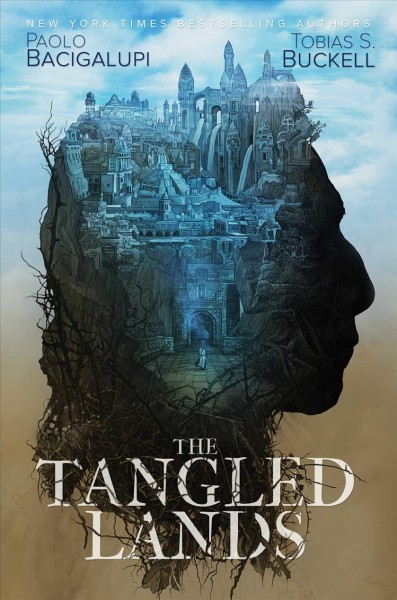 Paolo Bacigalupi: The Tangled Lands (2018)