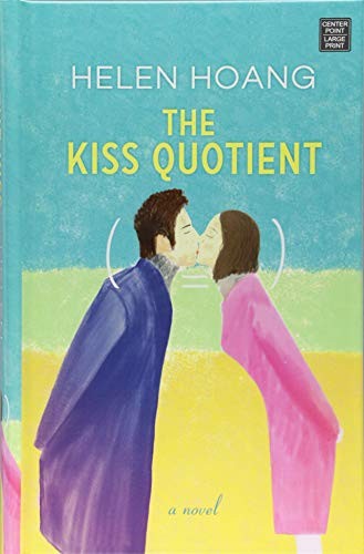 Helen Hoang: The Kiss Quotient (Hardcover, 2018, Center Point Pub)