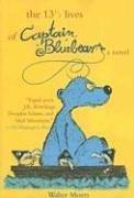 13 1/2 Lives of Captain Bluebear (Paperback, 2006, Overlook TP)