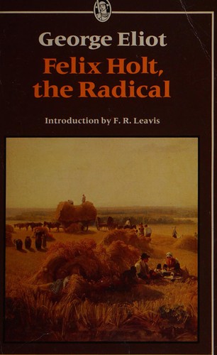 George Eliot: Felix Holt, the Radical (Paperback, 1983, Everyman Ltd)