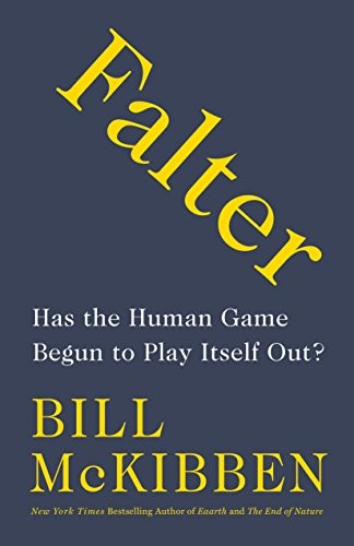 Bill McKibben: Falter (Hardcover, 2019, Henry Holt and Co.)
