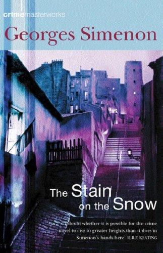 Georges Simenon: The Stain on the Snow (Paperback, 2003, Orion mass market paperback)