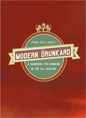 Frank Kelly Rich: The modern drunkard (2005, Riverhead Books)