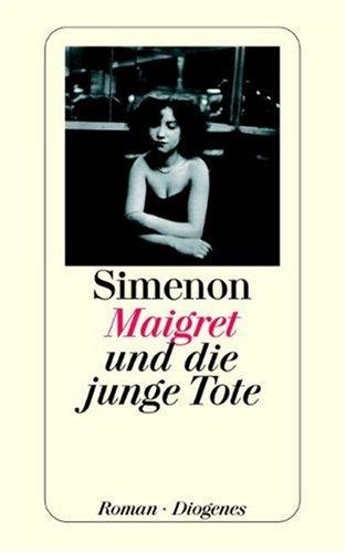 Georges Simenon: Maigret und die junge Tote (Paperback, German language, 1997, Diogenes Verlag)
