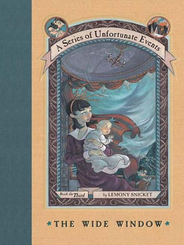 Lemony Snicket: The Wide Window (A Series of Unfortunate Events, #3) (EBook, 2007, HarperCollins)