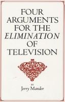 Jerry Mander, Jerry Mander: Four arguments for the elimination of television (1978, Morrow)