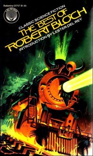 Robert Bloch: The best of Robert Bloch (1977, Ballantine Books)