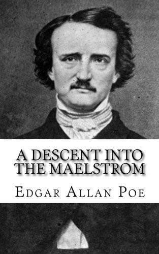 Edgar Allan Poe (duplicate): A Descent into the Maelstrom (Paperback, 2018, Createspace Independent Publishing Platform, CreateSpace Independent Publishing Platform)