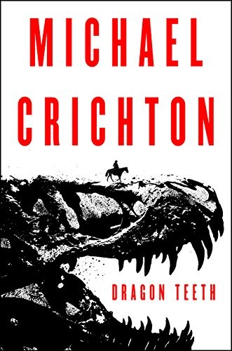 Dragon Teeth (Paperback, 2017, Harper)