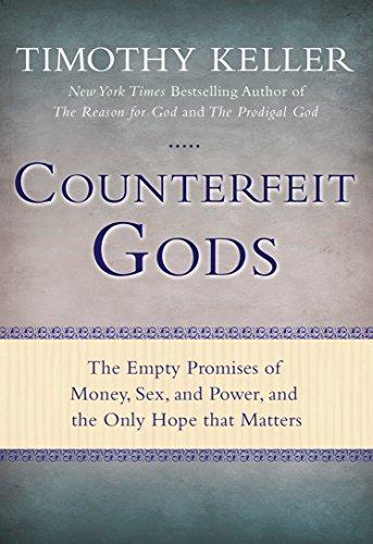 Timothy J. Keller: Counterfeit Gods (2009)