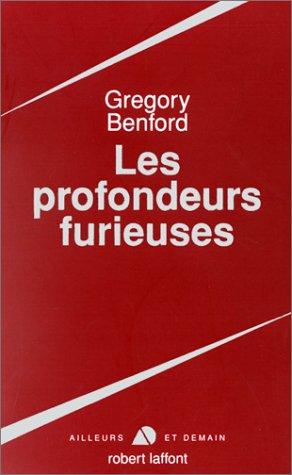 Gregory Benford, Guy Abadia: Les Profondeurs furieuses (Paperback, French language, 1996, Robert Laffont)