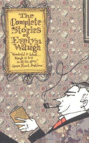 The Complete Stories of Evelyn Waugh (2000)