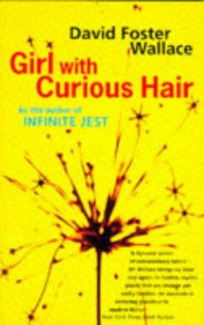 David Foster Wallace: Girl with Curious Hair (Paperback, 1997, Abacus)