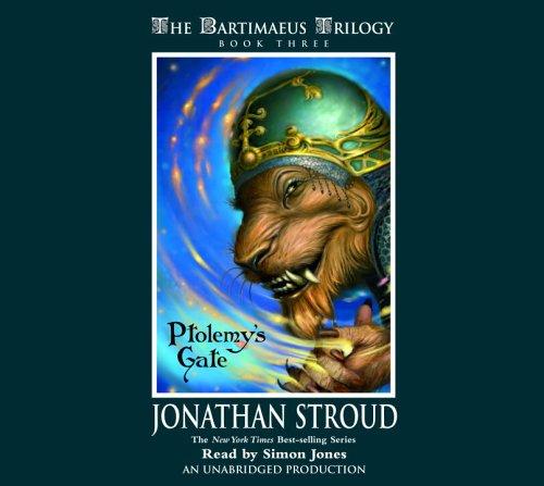 Jonathan Stroud: Ptolemy's Gate (The Bartimaeus Trilogy, Book 3) (AudiobookFormat, 2006, Listening Library)