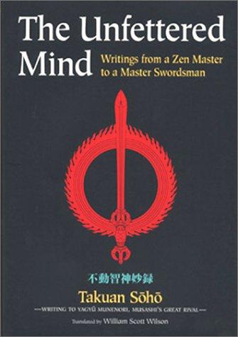 Takuan Soho: The Unfettered Mind (2003, Kodansha International)