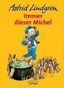 Björn Berg, Astrid Lindgren: Immer dieser Michel. (Hardcover, German language, 1988, Oetinger Verlag)