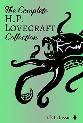 H. P. Lovecraft: The Complete H.P. Lovecraft Collection (Xist Classics) (2016, Xist Classics)