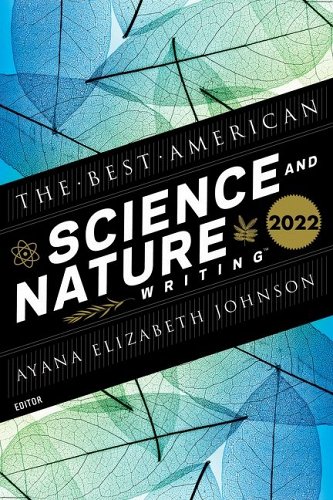 Jaime Green, Ayana Elizabeth Johnson: Best American Science and Nature Writing 2022 (2022, HarperCollins Publishers)