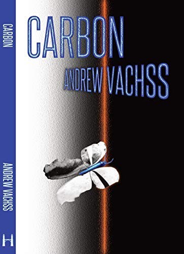 Andrew Vachss: Carbon (Hardcover, 2019, Haverhill House Publishing)