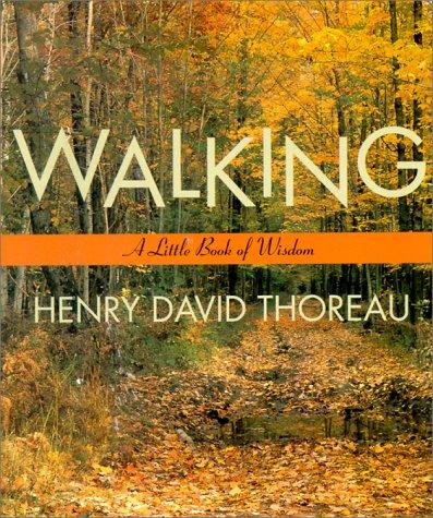 Henry David Thoreau: Walking (1994, HarperSanFrancisco)