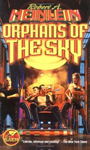 Robert A. Heinlein: Orphans of the Sky (2001, Baen)