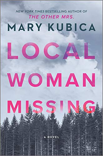Mary Kubica: Local Woman Missing (Hardcover, 2021, Park Row)