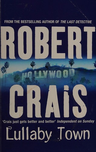 Robert Crais: Lullaby town (Paperback, 1998, Orion)