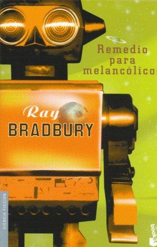 Ray Bradbury: Remedio Para Melancolicos (Paperback, Spanish language, 2006, Booket)