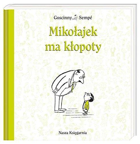 René Goscinny: Mikolajek ma klopoty (Polish language, 2014)
