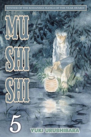 Yuki Urushibara: Mushishi, Volume 5 (2008, Del Rey/Ballantine)