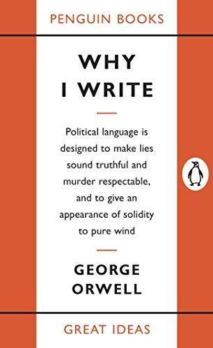 George Orwell: Why I Write
