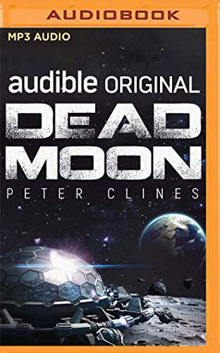 Peter Clines, Ray Porter: Dead Moon (AudiobookFormat, 2019, Audible Studios on Brilliance Audio, Audible Studios on Brilliance)