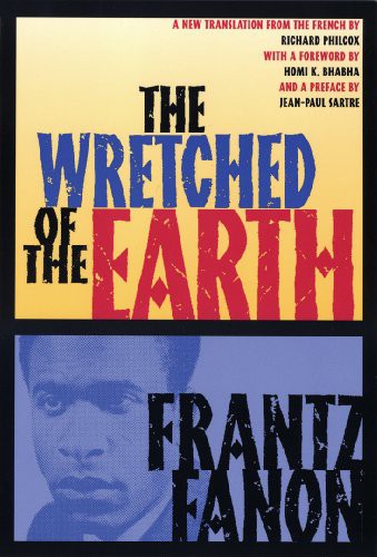 Frantz Fanon, Richard Philcox, Jean-Paul Sartre, Homi K. Bhabha: The Wretched of the Earth (Paperback, 2021, Grove Press)