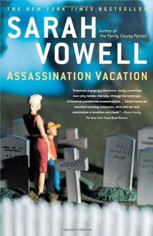 Sarah Vowell: Assassination Vacation