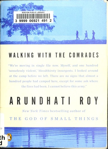 Arundhati Roy: Walking with the comrades (2012, Penguin Books)