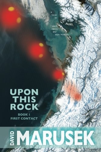 David Marusek: Upon This Rock: Book 1 -- First Contact (Volume 1) (2017, General Genius LLC)
