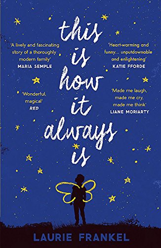 Laurie Frankel: This Is How It Always Is (Paperback, 2018, Headline Publishing Group, Headline Review)