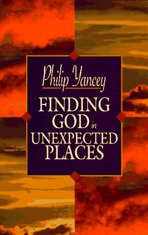 Philip Yancey: Finding God in unexpected places (1997, Vine Books)