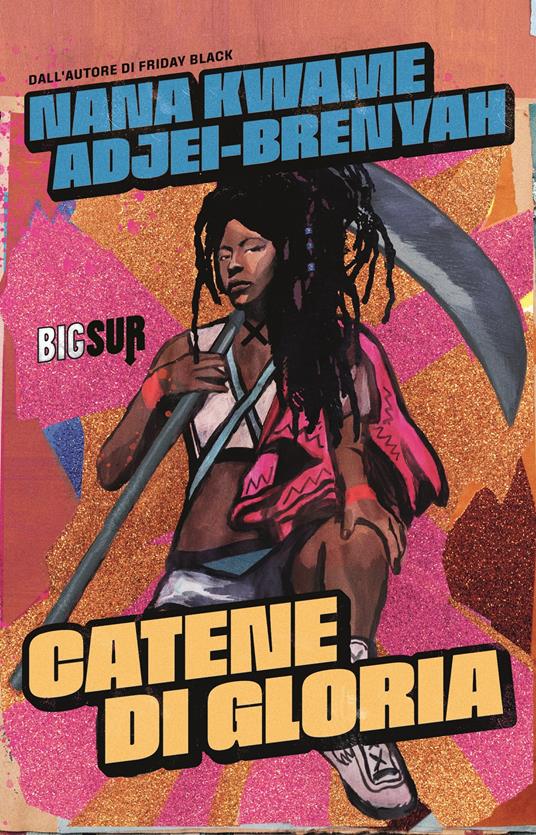 Nana Kwame Adjei-Brenyah: Catene di gloria (Paperback, Italiano language, 2023, Sur)