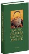 Okakura Kakuzo, Irmtraud Schaarschmidt-Richter: Das Buch vom Tee (Hardcover, German language, 2002, Insel)