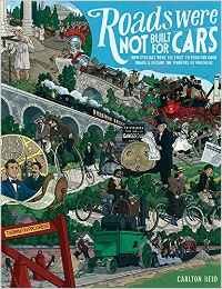 Carlton Reid: Roads Were Not Built for Cars (Hardcover, 2015, Island Press)