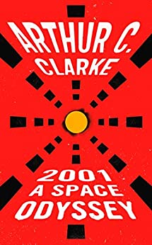 Arthur C. Clarke: 2001: A Space Odyssey