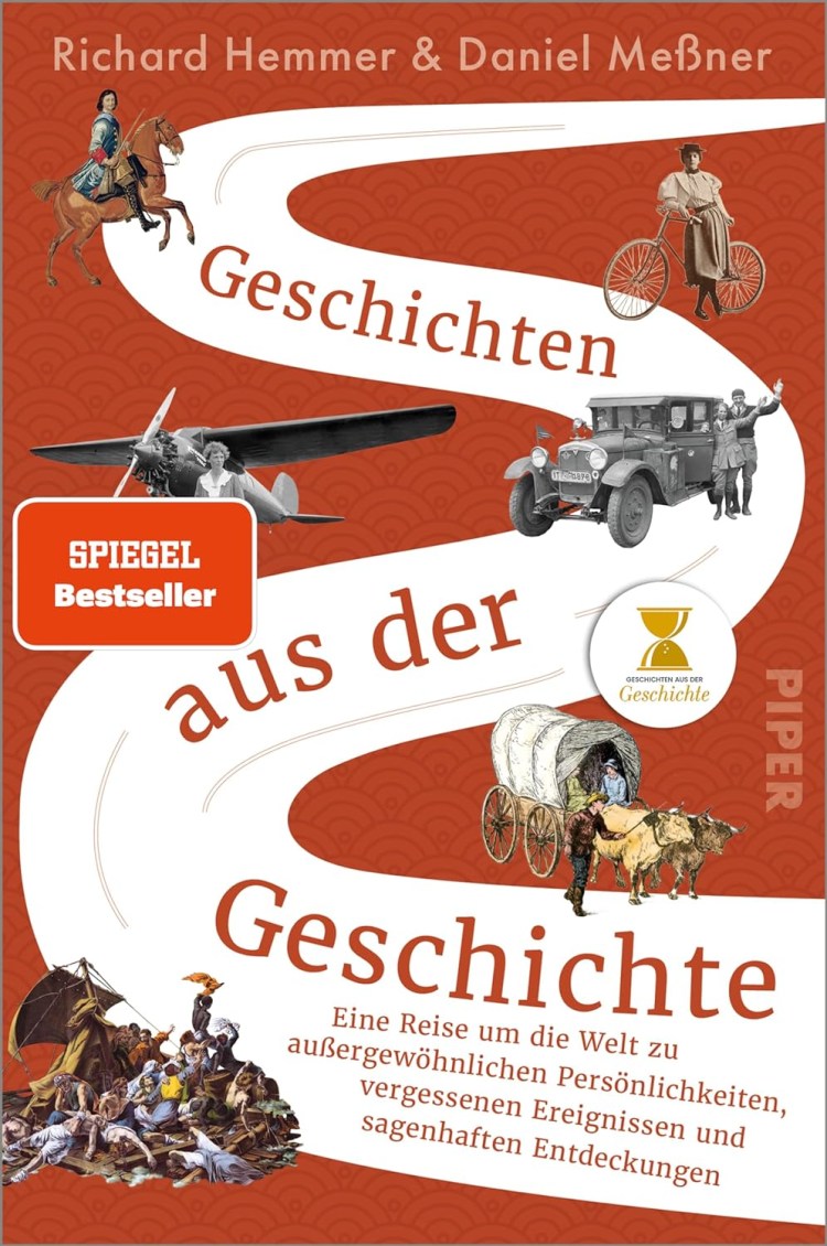 Daniel Meßner, Richard Hemmer: Geschichten aus der Geschichte (Paperback, German language, Piper Paperback)