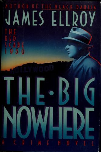 James Ellroy: The Big Nowhere (Hardcover, 1988, The Mysterious Press)