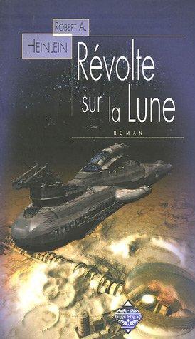 Robert A. Heinlein: Révolte sur la Lune (French language, 2005)