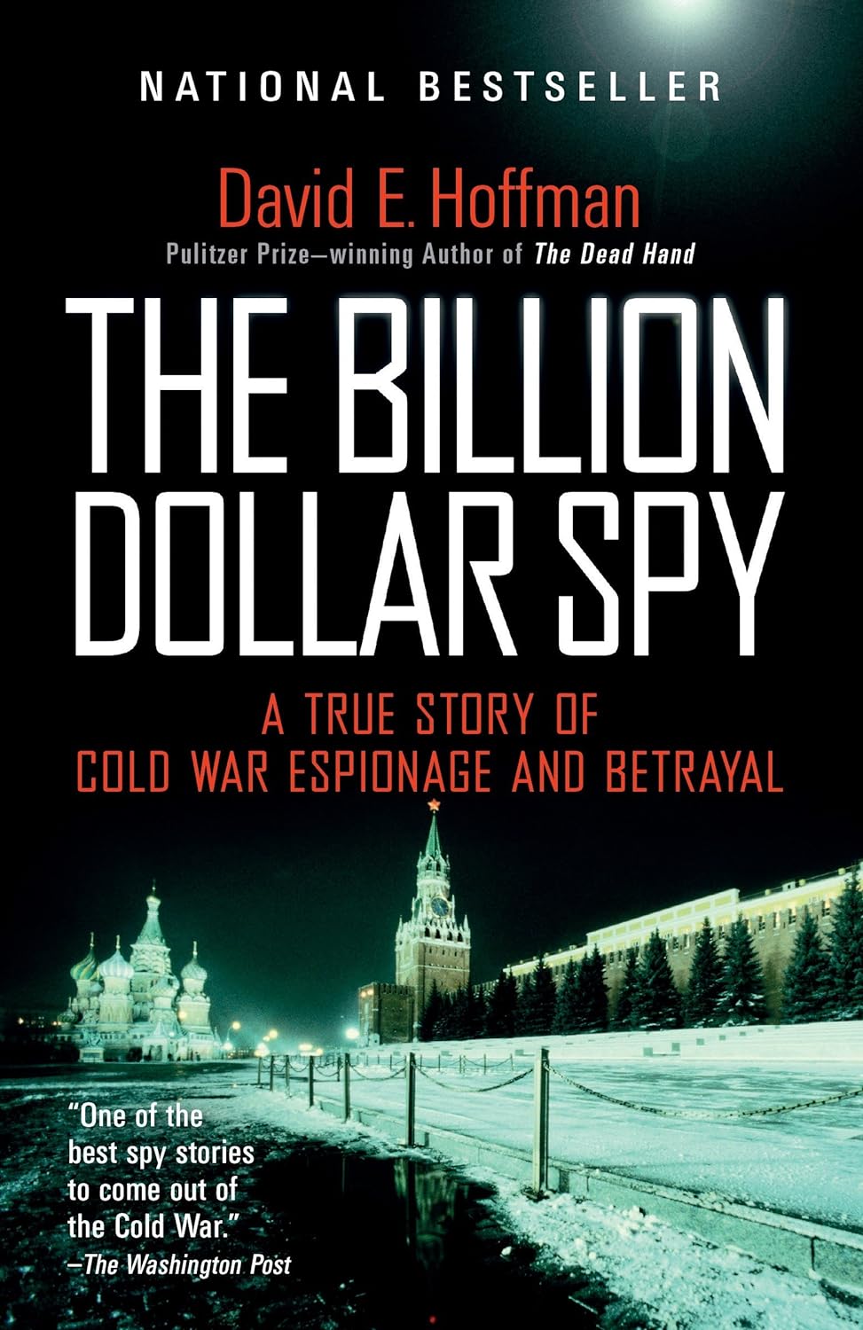 David E. Hoffman: The Billion Dollar Spy: A True Story of Cold War Espionage and Betrayal (2015)