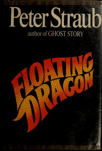 Peter Straub: Floating dragon (1983, Putnam)