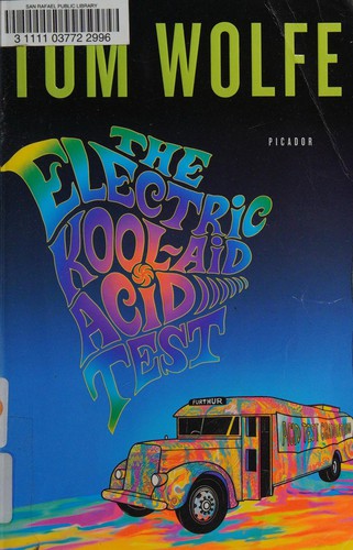 Tom Wolfe: The electric kool-aid acid test (2008)